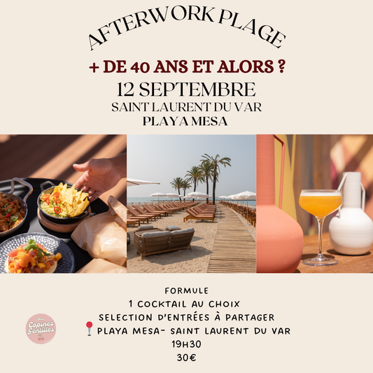 12.09.25 AFTERWORK+ DE 40ANS PLAYA MESA ST LAURENT 30€