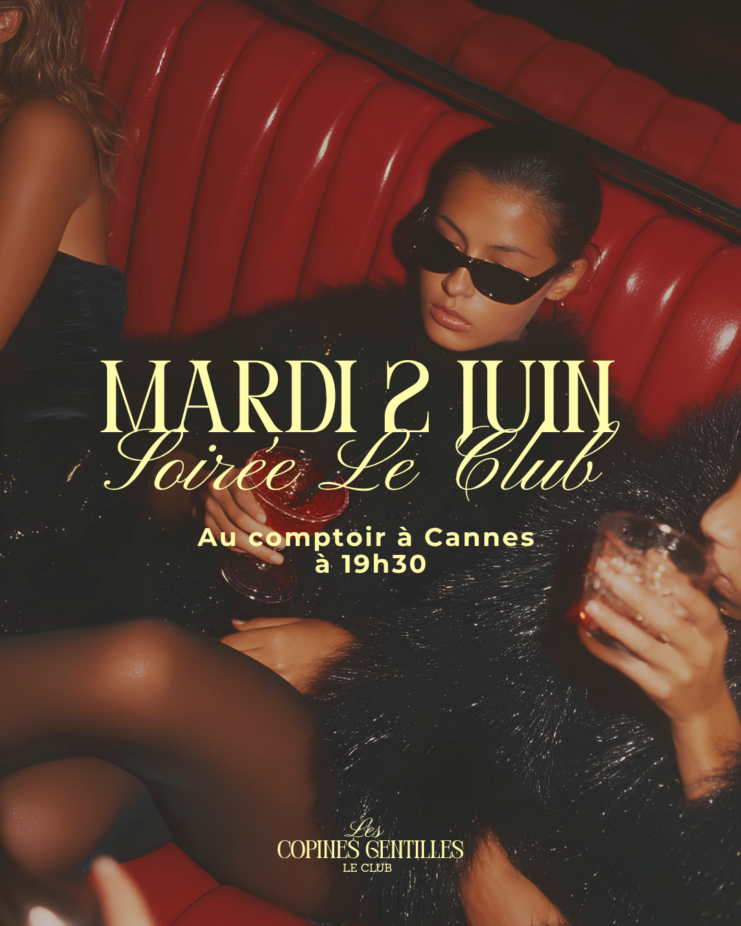 🍸 MARDI 2 JUIN — SOIRÉE LE CLUB CANNES