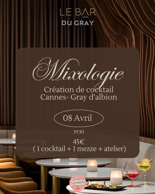 08.04.26-Atelier Mixologie-Création de cocktail -Gray d'albion Cannes 45€