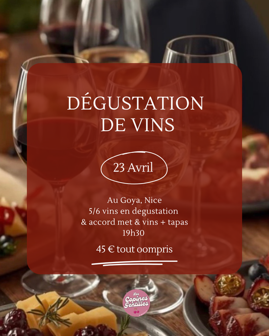 23.04.26. Degustation de vins entre filles-Nice 45€ (15€ d'acompte)