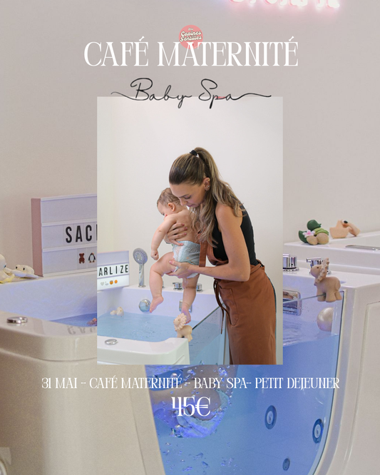 31.05.26-Baby Spa & Café maternité 45€ (15€ d'acompte et le reste sur place)