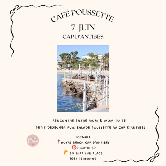07.06.25. Café poussette Cap d'Antibes 10€